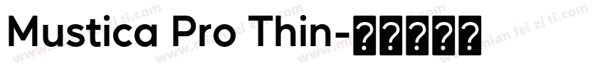 Mustica Pro Thin字体转换